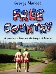 Free Country: A Penniless Adventure the Length of Britain